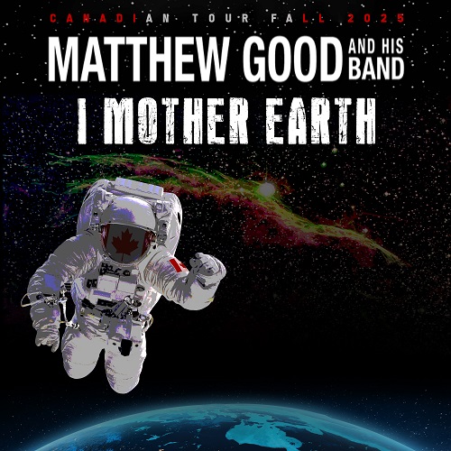 Matthew Good And His Band & I Mother Earth – Canadian Tour Fall 2025