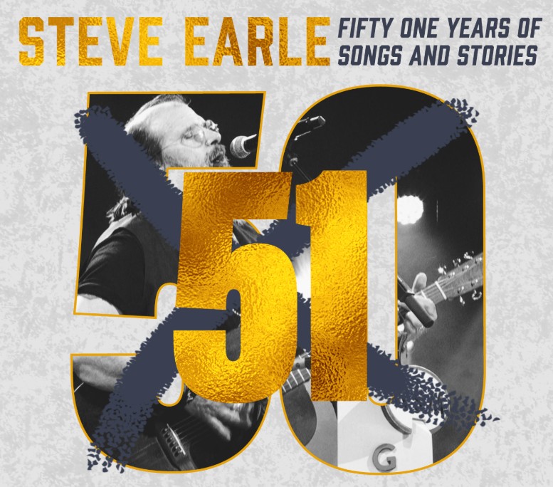 Steve Earle - 51 Years of Songs & Stories