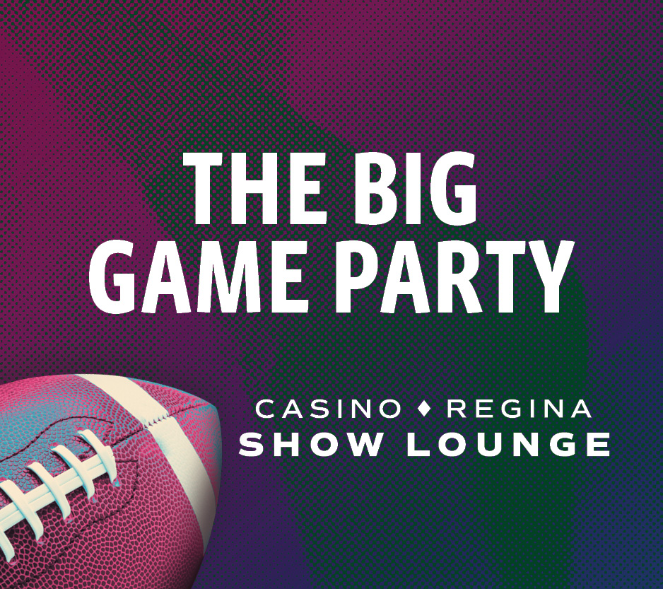Tickets The Big Game 2024 Casino Regina