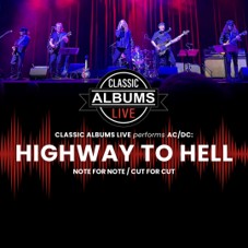 Classic Album Live AC DC’s  “Highway to Hell”