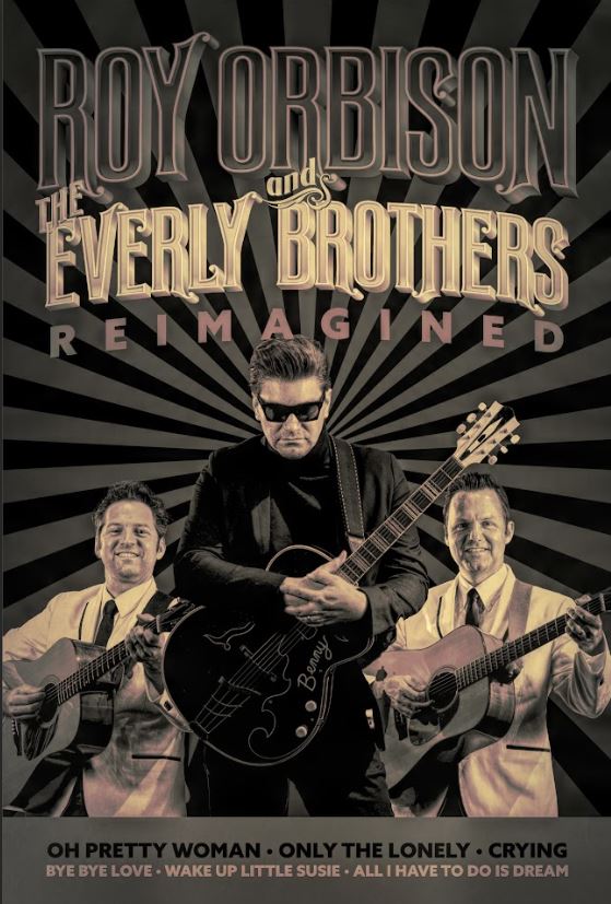 Roy Orbison & Everly Brothers Reimagined