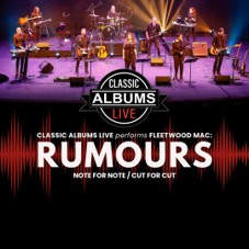 Classic Album Live Fleetwood Mac’s “Rumours”